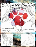 B00pable Sn00ts Greyscale Horses: 22 Original Equine coloring pages B0CQVZW8X7 Book Cover
