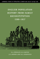 English Population History from Family Reconstitution, 1580-1837 052102238X Book Cover
