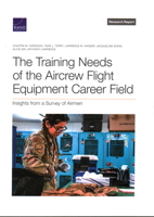 The Training Needs of the Aircrew Flight Equipment Career Field: Insights from a Survey of Airmen 1977411657 Book Cover