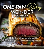 One-Pan Baking Wonders Cookbook: 100+ Japanese Plant-Based Comfort, Traditional Home Cooking with Easy Ingredients (Taste of Vegan) B0CWFK1JGF Book Cover