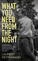 What You Need From The Night 1529063507 Book Cover