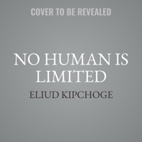 No Human Is Limited: A Memoir by the Greatest Marathoner of All Time 1797108034 Book Cover