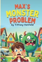 Max's Monster Problem B0DSPSG3L9 Book Cover
