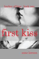 First Kiss: Harbor of Love Book Two 1626946396 Book Cover