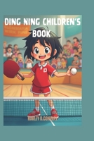 Ding Ning Children's Book: The True Story of a Young Girl Who Became a Champion B0F3WZYXJQ Book Cover