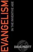 Evangelism in the Inventive Age 1630880817 Book Cover