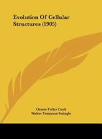 Evolution of Cellular Structures (Classic Reprint) 1246390361 Book Cover