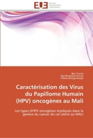 Caracta(c)Risation Des Virus Du Papillome Humain (Hpv) Oncoga]nes Au Mali 3841788378 Book Cover