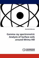 Gamma ray spectrometric Analysis of Surface soils around Mrima Hill 3843391343 Book Cover