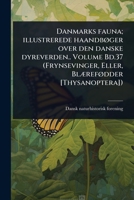 Danmarks fauna; illustrerede haandbÃ, ger over den danske dyreverden.. Volume Bd.37 (Frynsevinger, Eller, BlÃ]refÃ, dder [Thysanoptera]) (Danish Edition) 1024517411 Book Cover