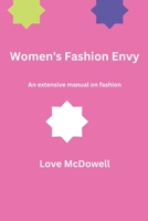 Women's Fashion Envy: An extensive manual on fashion B0BV41JYWC Book Cover