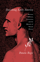 Describing Early America: Bartram, Jefferson, Crevecoeur, and the Influence of Natural History 0875801668 Book Cover
