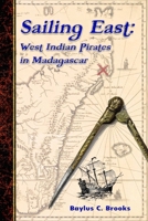 Sailing East: West-Indian Pirates in Madagascar 0359047920 Book Cover