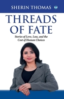 Threads of Fate: Stories of Love, Loss, and the Cost of Human Choices 9360065641 Book Cover