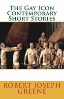 The Gay Icon Contemporary Short Stories 098692976X Book Cover