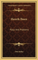 Henrik Ibsen; Plays and Problems, 1016206658 Book Cover