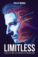 Limitless: How to Be Limitless in Real Life 180118206X Book Cover