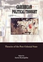 Caribbean Political Thought - Theories of the Post-Colonial State 9766376190 Book Cover