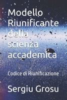 Modello Riunificante della scienza accademica: Codice di Riunificazione B0G4LLKGLL Book Cover