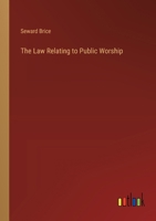 The Law Relating to Public Worship 3385220408 Book Cover