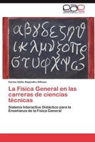 La Fisica General En Las Carreras de Ciencias Tecnicas 3848473844 Book Cover