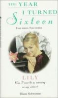 Lily (The Year I Turned Sixteen, Number 4) 0671004433 Book Cover