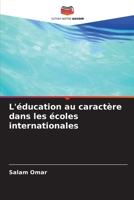 L'éducation au caractère dans les écoles internationales 6206636208 Book Cover