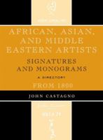 African, Asian and Middle Eastern Artists: Signatures and Monograms From 1800 081086357X Book Cover