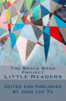 The Brave Book Project Little Readers 1523772638 Book Cover