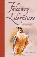 Falconry in Literature 0888395477 Book Cover