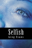 Selfish 1522846344 Book Cover