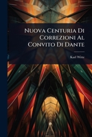 Nuova Centuria Di Correzioni Al Convito Di Dante 1141114097 Book Cover