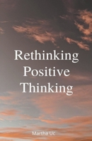 Rethinking Positive Thinking B0CLNBPLCY Book Cover