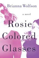Rosie Colored Glasses 0778308502 Book Cover