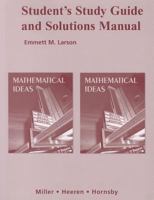 Student's Study Guide and Solutions Manual to accompany Mathematical Ideas, Tenth Edition 0321369718 Book Cover