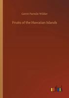 Fruits of the Hawaiian Islands 101708307X Book Cover