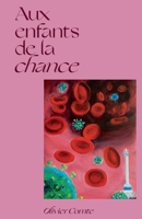 Aux enfants de la chance (French Edition) B0DHWZXQ78 Book Cover