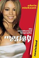 Mariah Carey Revisited: The Unauthorized Biography 0312195125 Book Cover