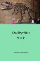 Cracking Pluto 9080715573 Book Cover
