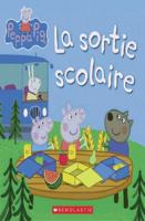Peppa Pig: La Sortie Scolaire 1443168734 Book Cover