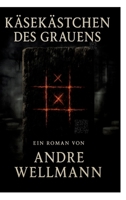 Käsekästchen des Grauens: Horror Roman 3384750993 Book Cover