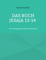 Das Buch Jesaja 13-14: Der Untergang der letzten Weltmacht (German Edition) 3819264000 Book Cover