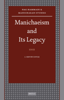 Manichaeism and Its Legacy 9004175741 Book Cover