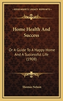 Home, Health and Success 1164675370 Book Cover