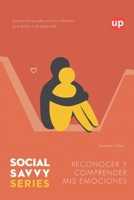 Reconocer y comprender mis emociones - Social Savvy Series (Spanish Edition) B0FGTPTFK3 Book Cover