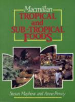Macmillan Tropical and Sub-tropical Foods 0333460472 Book Cover