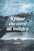 Il fiume che corre all'indietro (Italian Edition) 1798140586 Book Cover