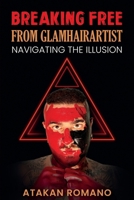 Breaking Free from Glamhairartist 9698392297 Book Cover