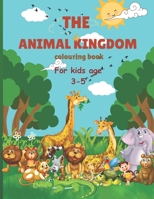 The Animal Kingdom: Coloring book B0C1J1WQPS Book Cover