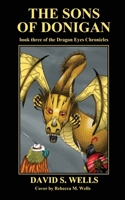 The Sons of Donigan (The Dragon Eyes Chronicles) (Volume 3) 1484878736 Book Cover